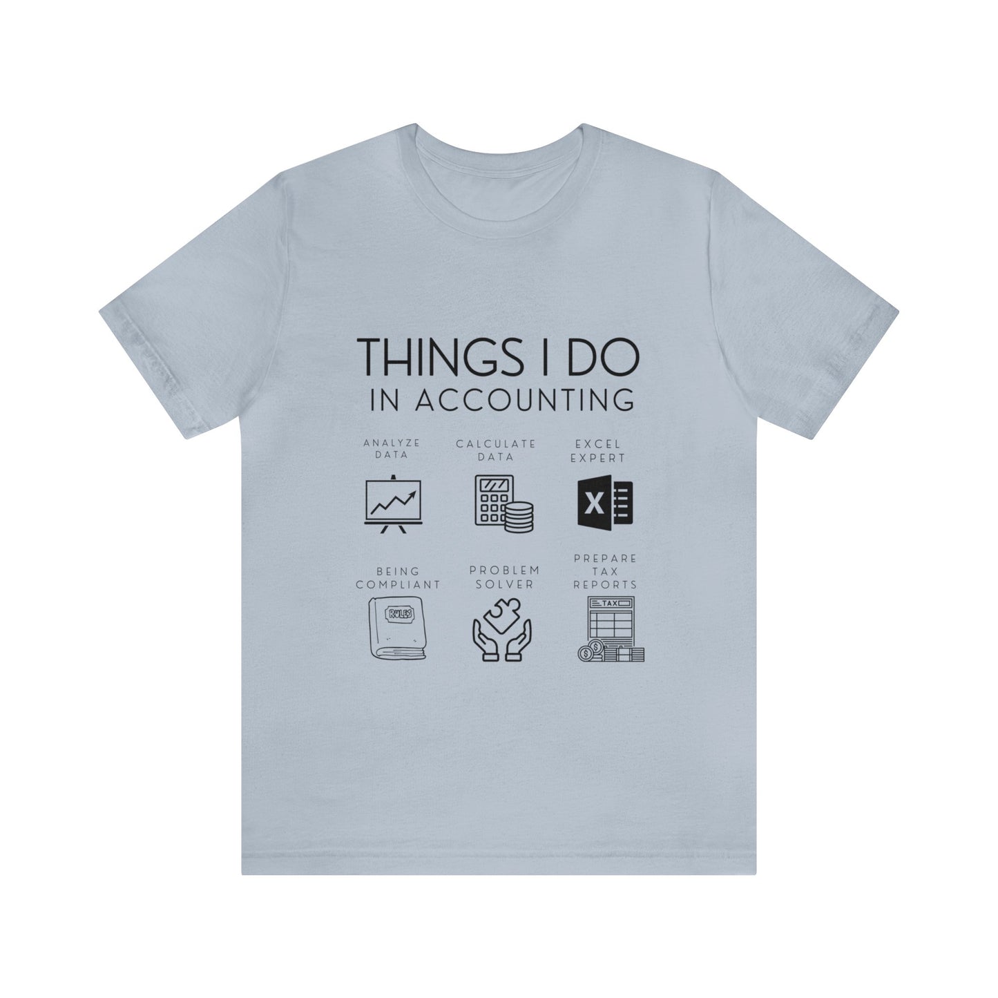 Things I Do In Accounting - Unisex Jersey Short Sleeve Tee - Black Letters