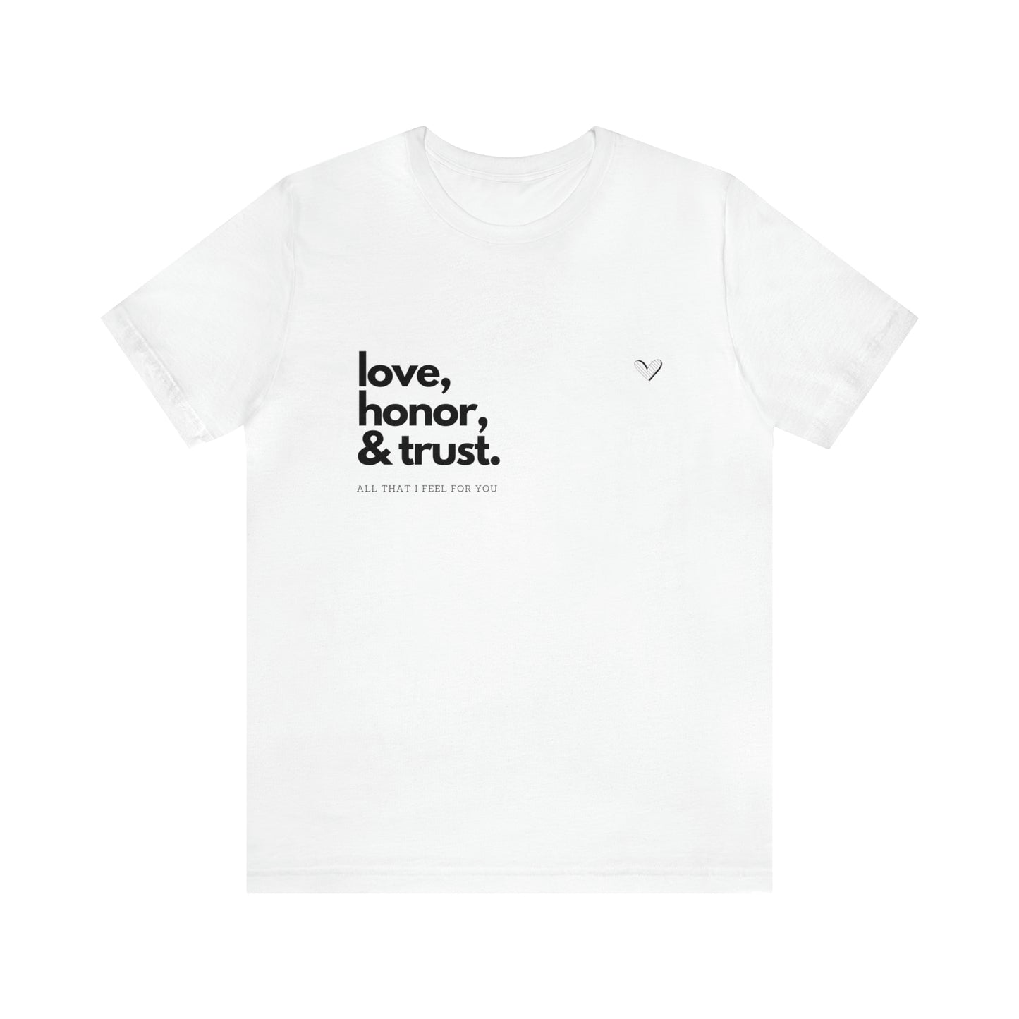 Love. Honor. Trust. Unisex Jersey Short Sleeve Tee - Black Lettering