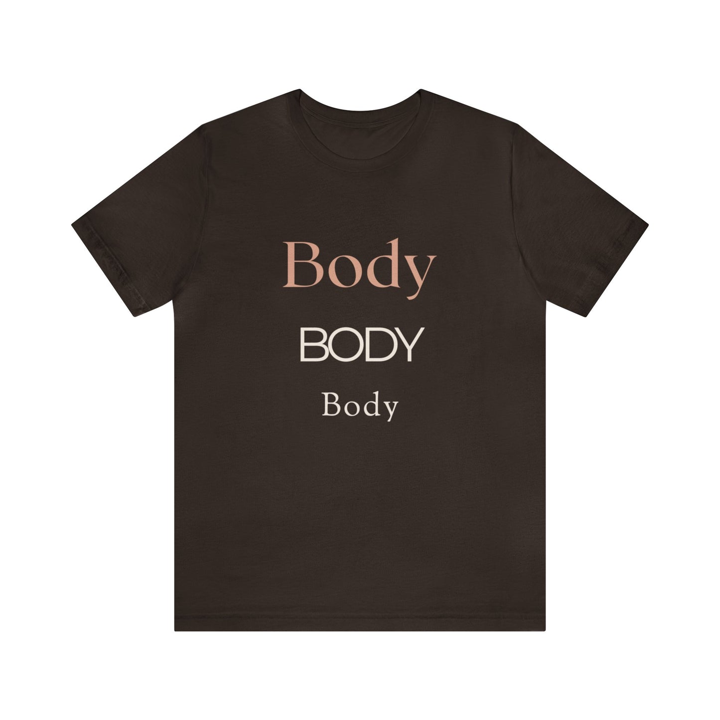 Body - Unisex Jersey Short Sleeve Tee