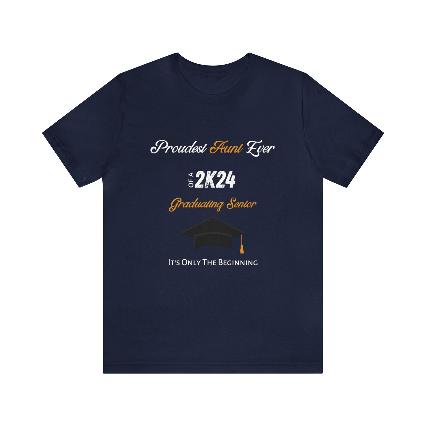 Proudest Aunt Ever - Gold Lettering - Unisex Jersey Short Sleeve Tee