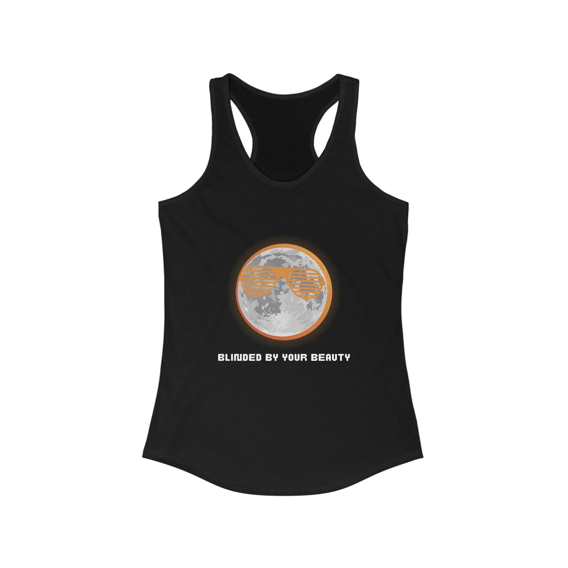 Black tank top. Picture of a grayish moon covering an orange sun. The moon has shutter like visors. Words says blinded by your beauty.