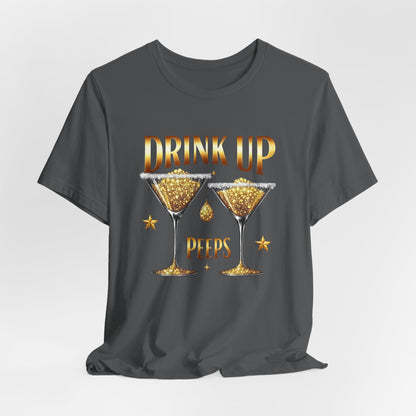 Drink Up Peeps Tee — Gold Glitter Cocktail Party T-Shirt
