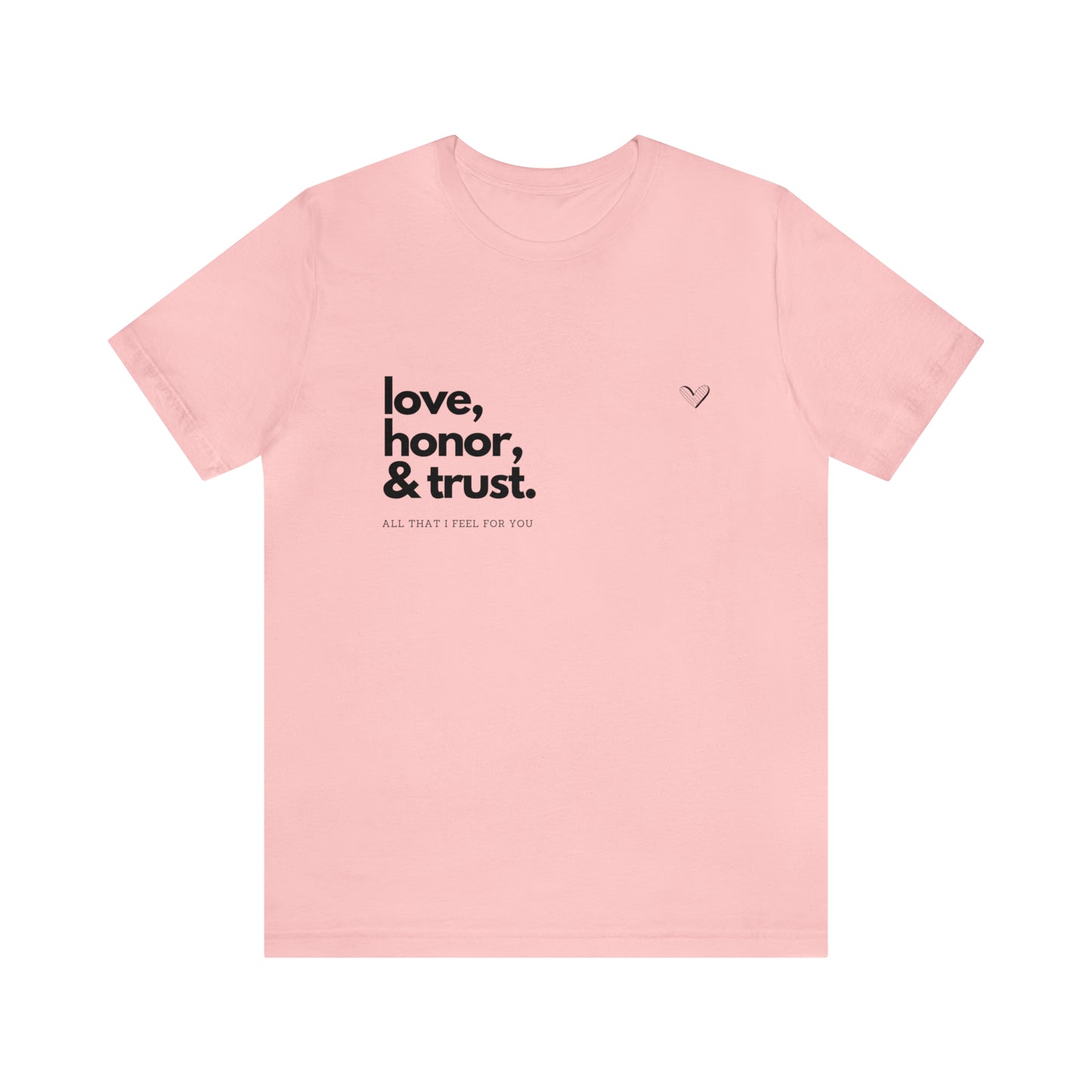 Love. Honor. Trust. Unisex Jersey Short Sleeve Tee - Black Lettering