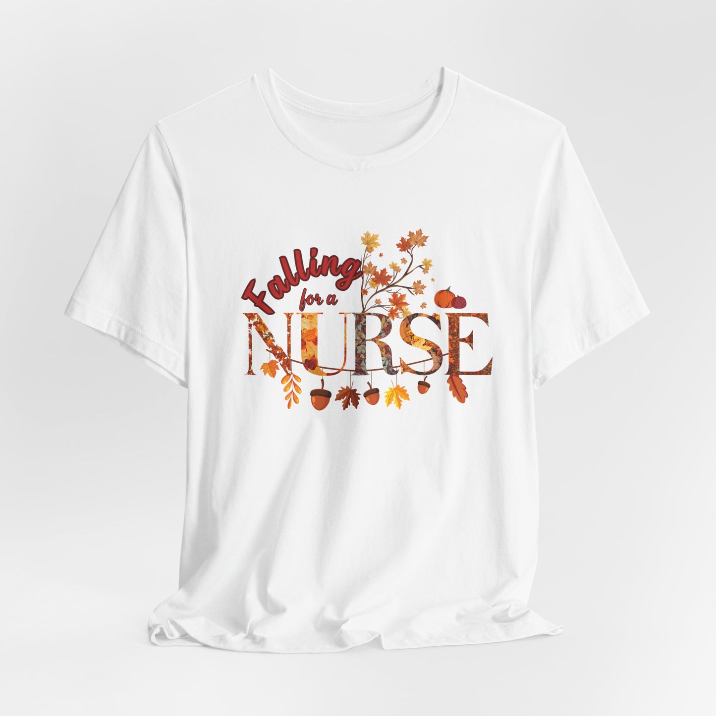 Falling for a Nurse Tee, Autumn Nurse Shirt, Gift for Nurses, Healthcare Appreciation, Fall Themed T-Shirt, Seasonal Nursing Apparel