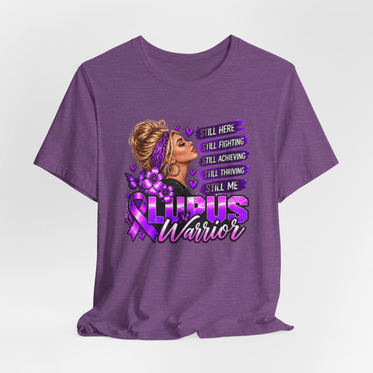 Lupus Warrior T-Shirt — Still Here, Still Fighting Inspirational Lupus Awareness Tee