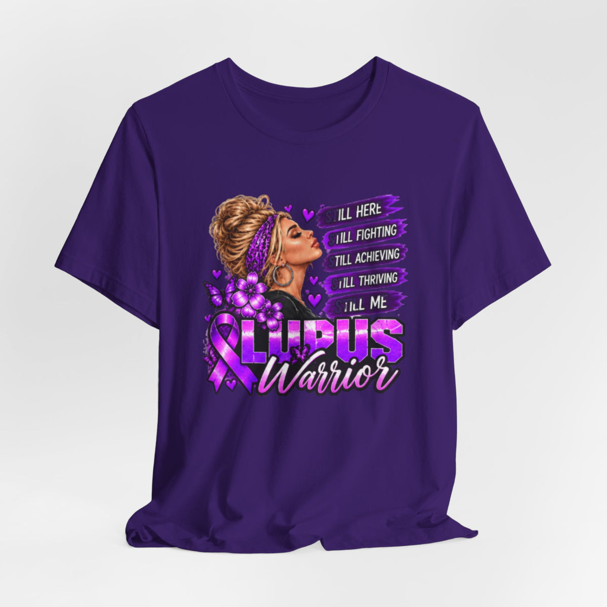 Lupus Warrior T-Shirt — Still Here, Still Fighting Inspirational Lupus Awareness Tee