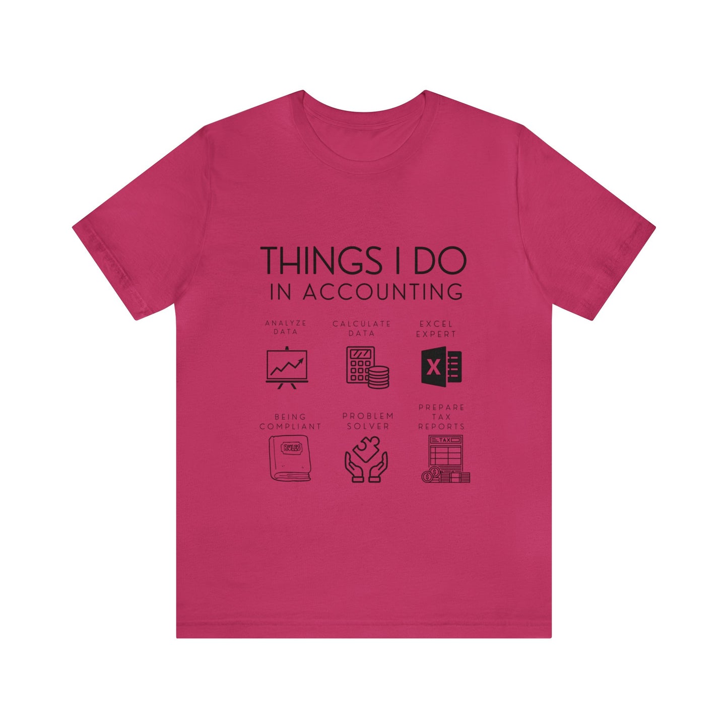 Things I Do In Accounting - Unisex Jersey Short Sleeve Tee - Black Letters