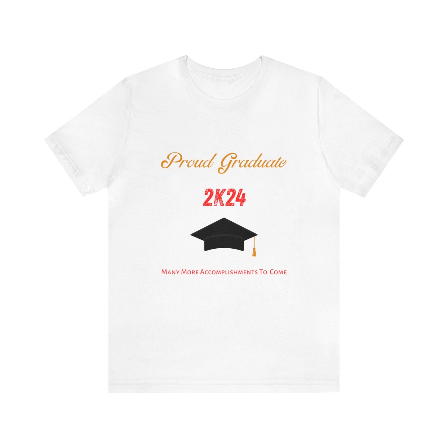 Proud Graduate - White Shirt - Red - Unisex Jersey Short Sleeve Tee