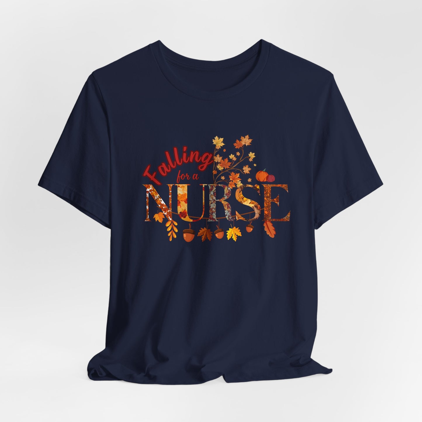 Falling for a Nurse Tee, Autumn Nurse Shirt, Gift for Nurses, Healthcare Appreciation, Fall Themed T-Shirt, Seasonal Nursing Apparel