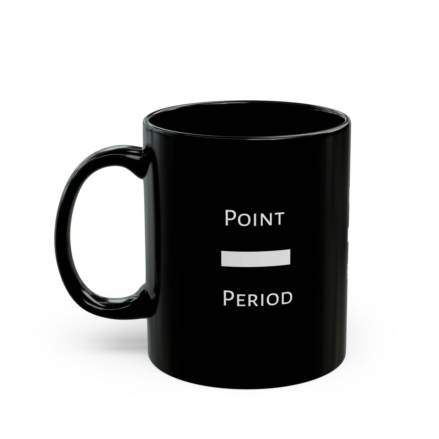 Mug -  Point Blank Period - 11oz