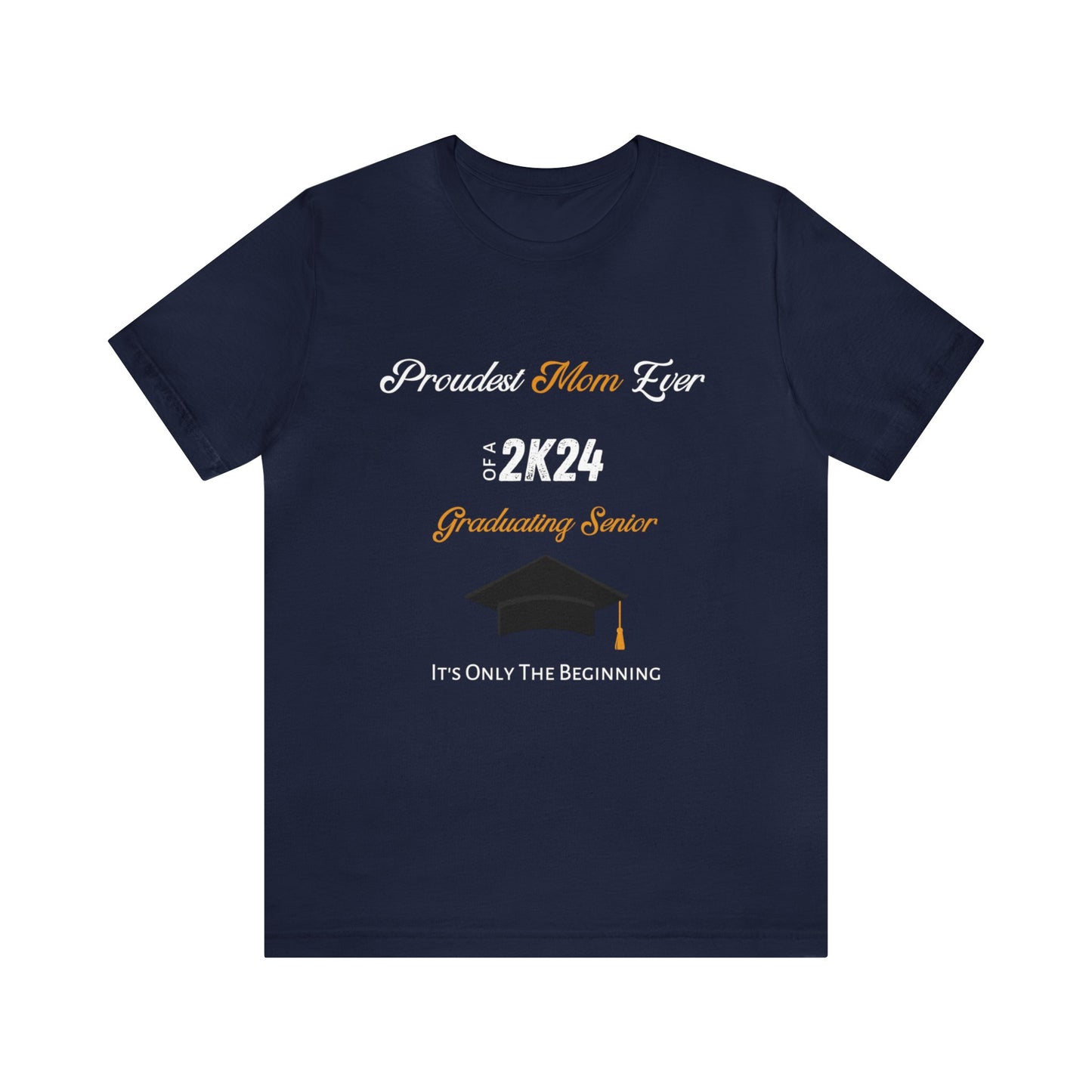 Proudest Mom Ever - Gold Lettering - Unisex Jersey Short Sleeve Tee