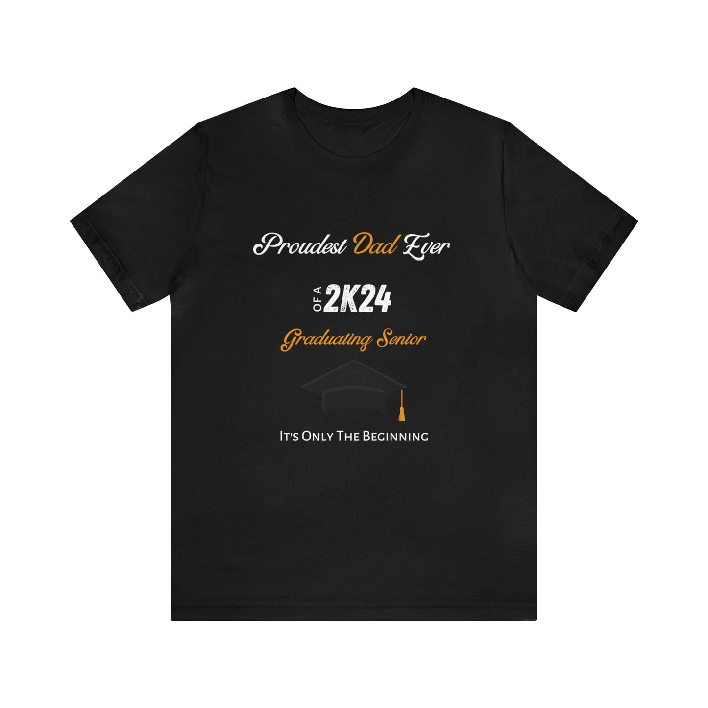 Proudest Dad Ever - Gold Lettering - Unisex Jersey Short Sleeve Tee