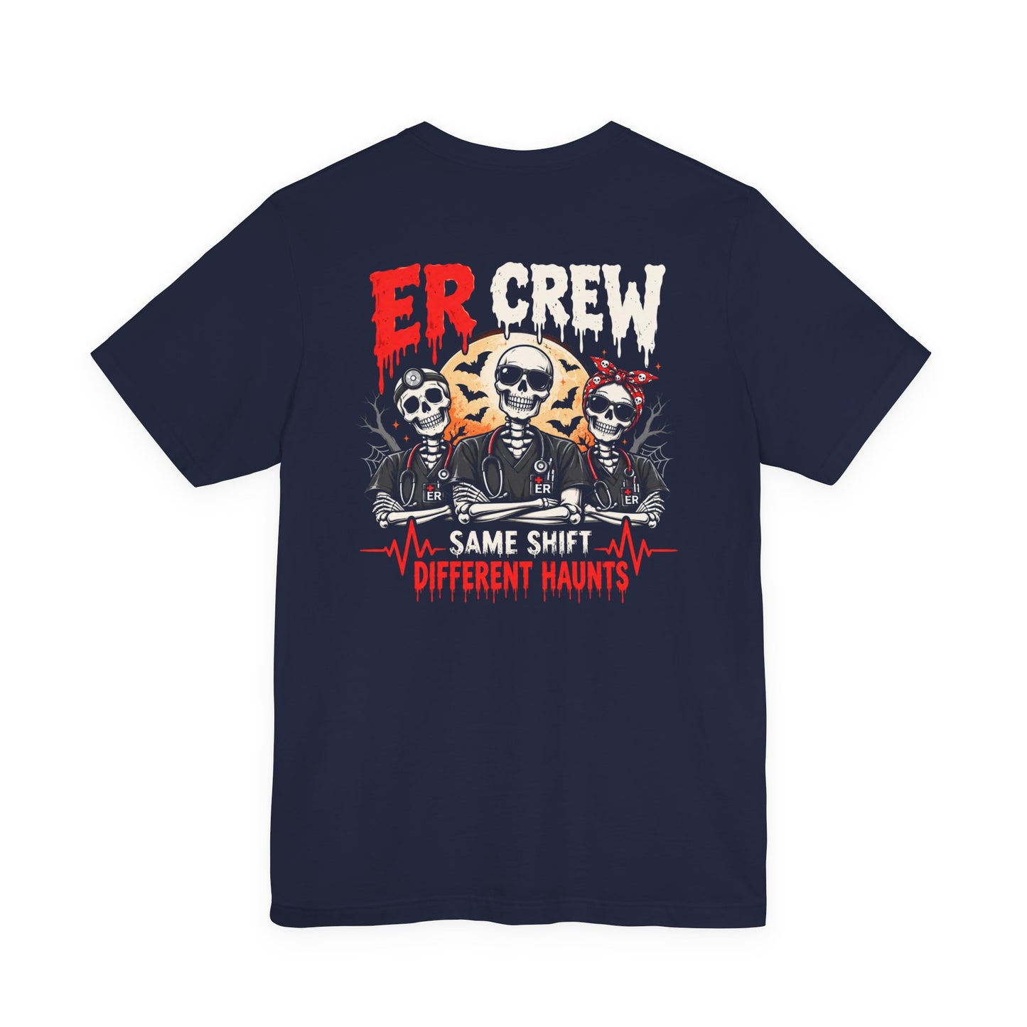 ER Crew T-Shirt — "Same Shift, Different Haunts" Skull Nurses Emergency Tee