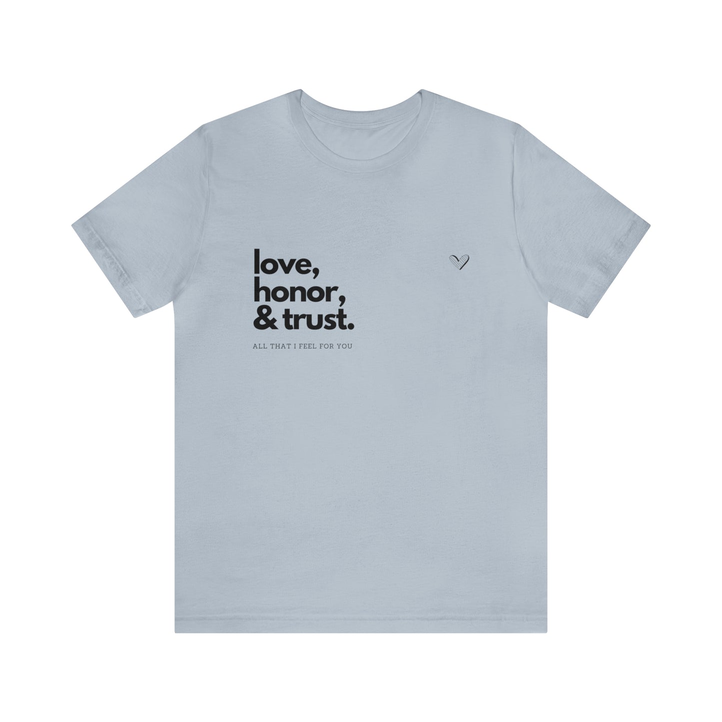 Love. Honor. Trust. Unisex Jersey Short Sleeve Tee - Black Lettering