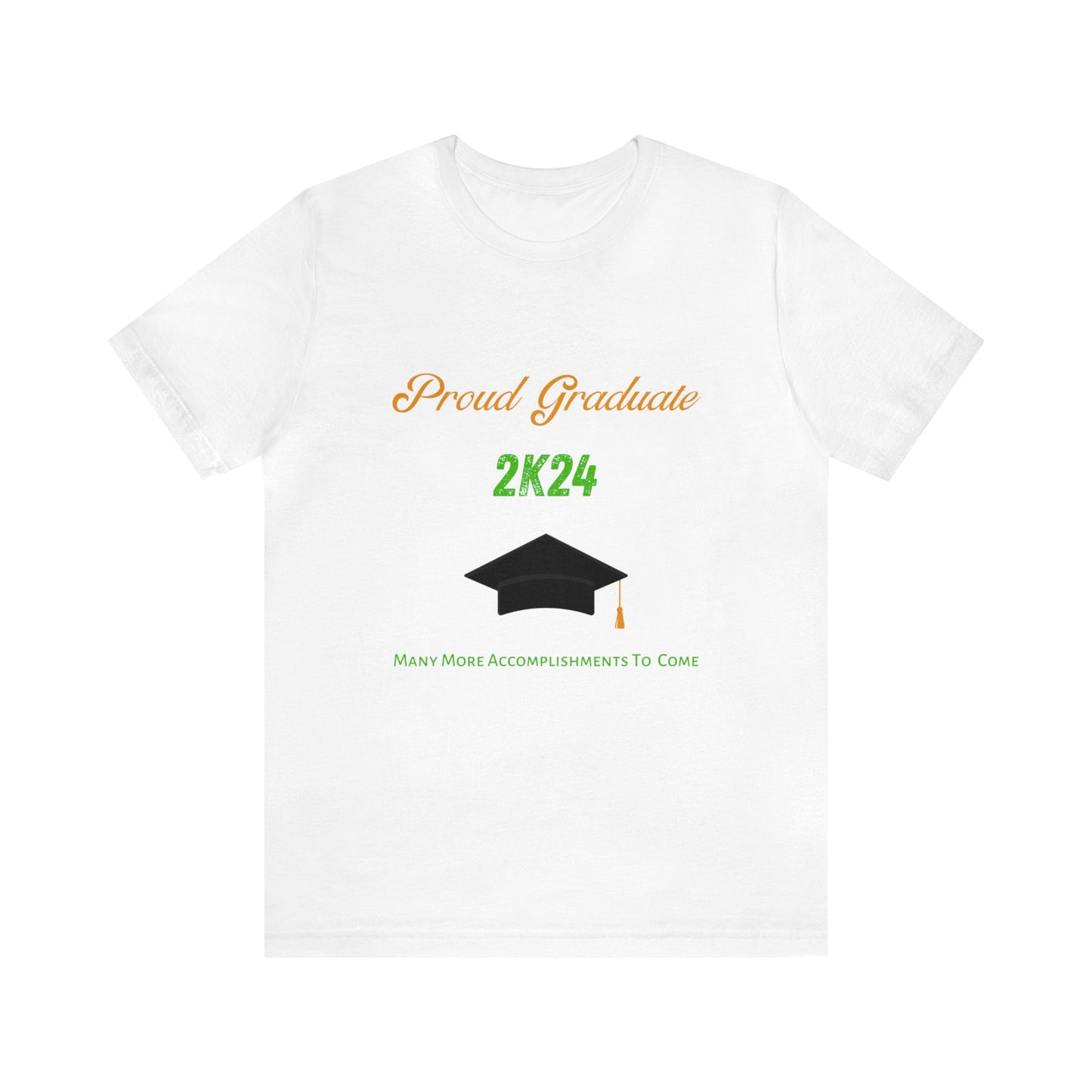 Proud Graduate - White Shirt - Green - Unisex Jersey Short Sleeve Tee