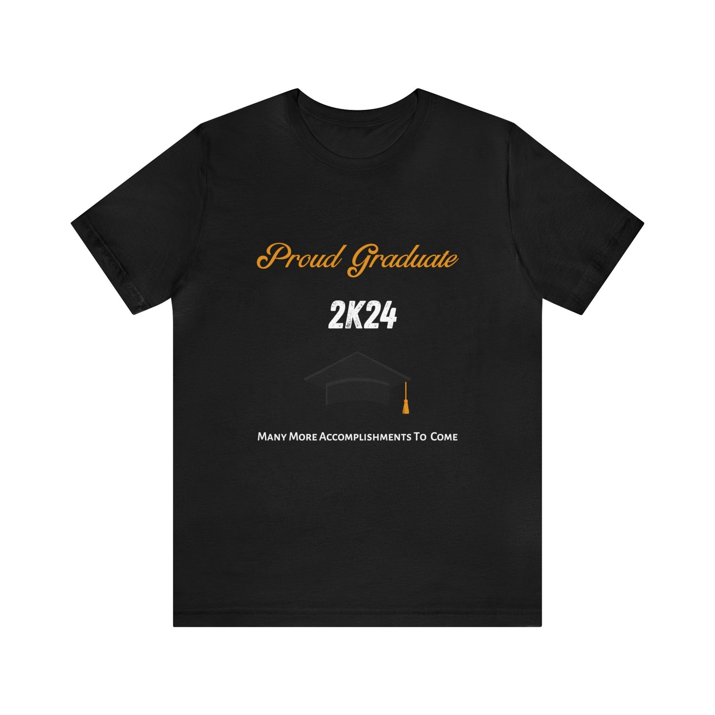 Proud Graduate - Black Shirt - Unisex Jersey Short Sleeve Tee