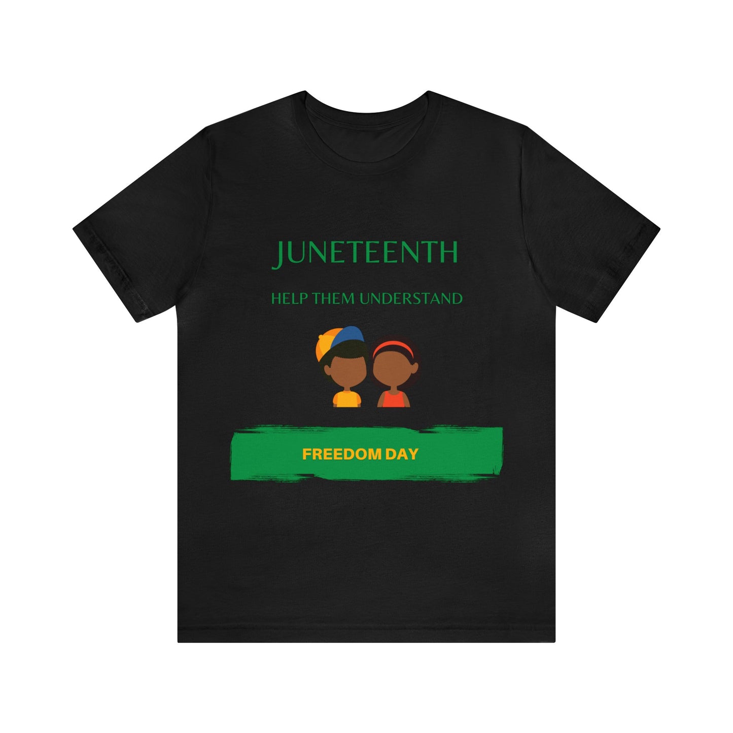 Juneteenth - Make Them Understand - Unisex Jersey Short Sleeve Tee