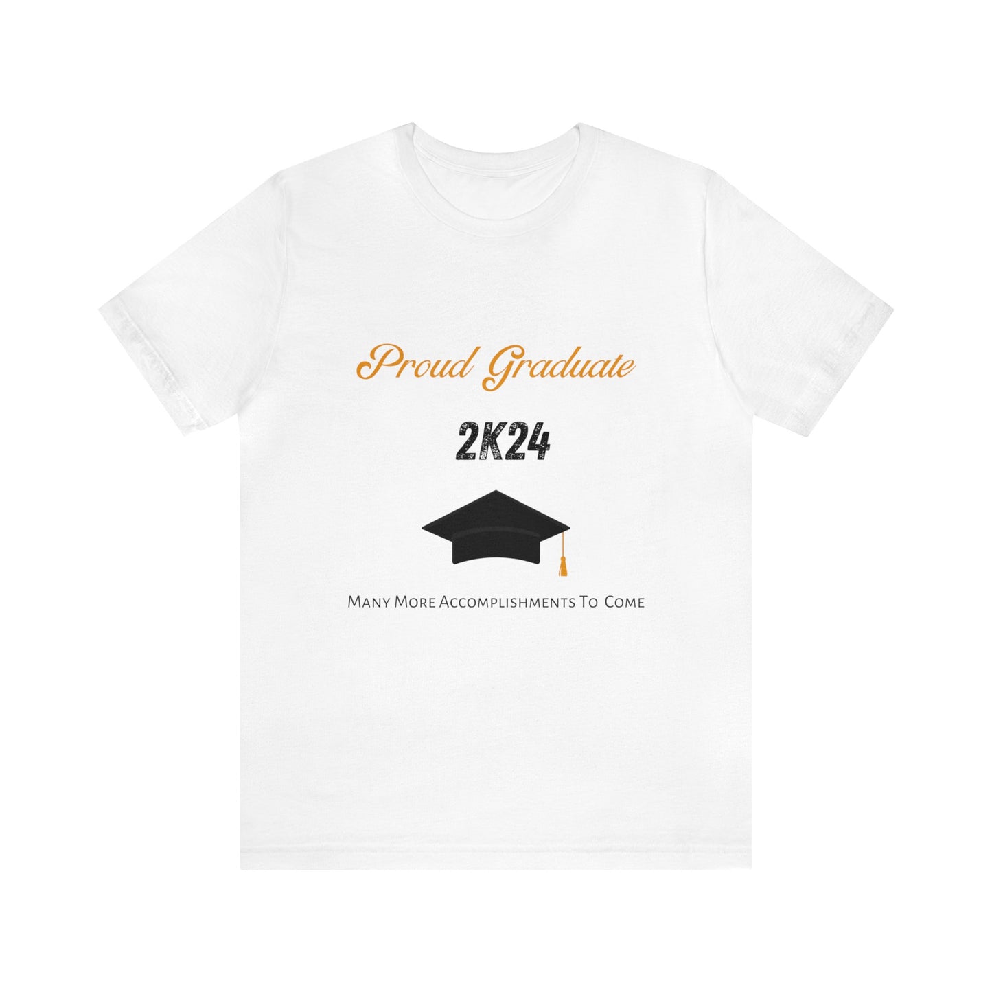 Proud Graduate - White Shirt - Black - Unisex Jersey Short Sleeve Tee