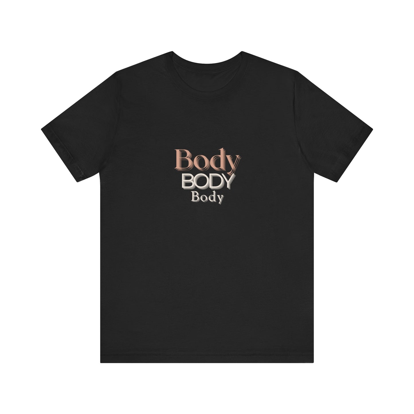 Body - Unisex Jersey Short Sleeve Tee