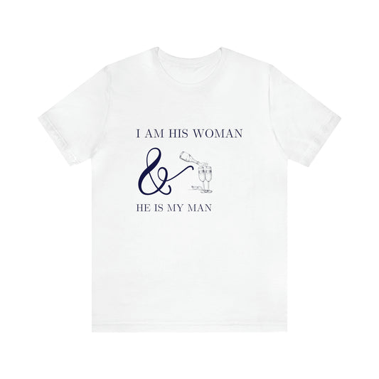 I Am His Woman - Unisex Jersey Short Sleeve Tee - Navy Lettering