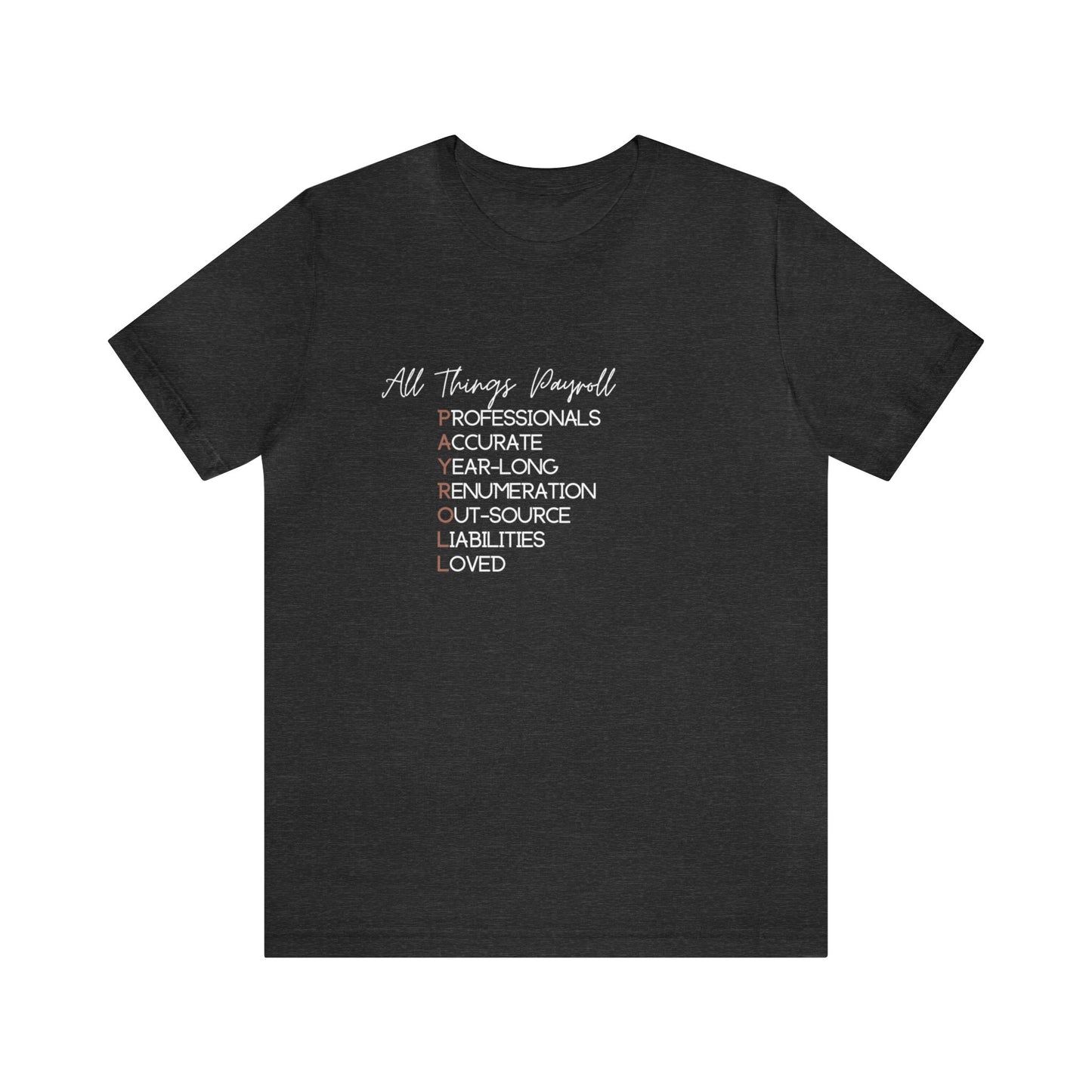 All Things Payroll - White Lettering - Unisex Jersey Short Sleeve Tee