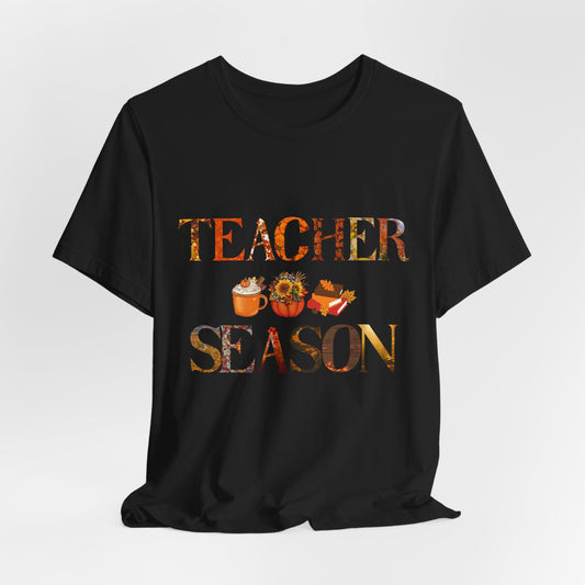 Teacher Season Short Sleeve Tee | Unisex T-Shirt for Educators | Fun Teaching Apparel | Back to School, Teacher Appreciation, Gift