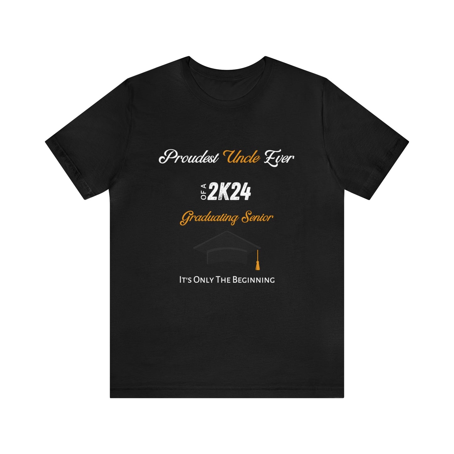 Proudest Uncle Ever - Gold Lettering - Unisex Jersey Short Sleeve Tee