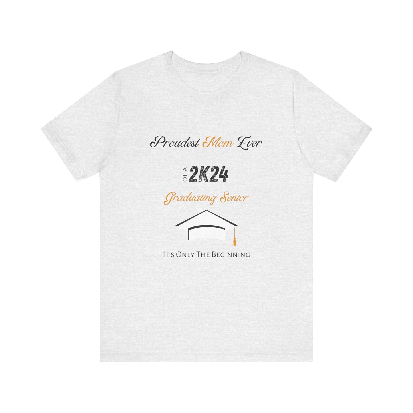 Proudest Mom Ever - Black Lettering Unisex Jersey Short Sleeve Tee