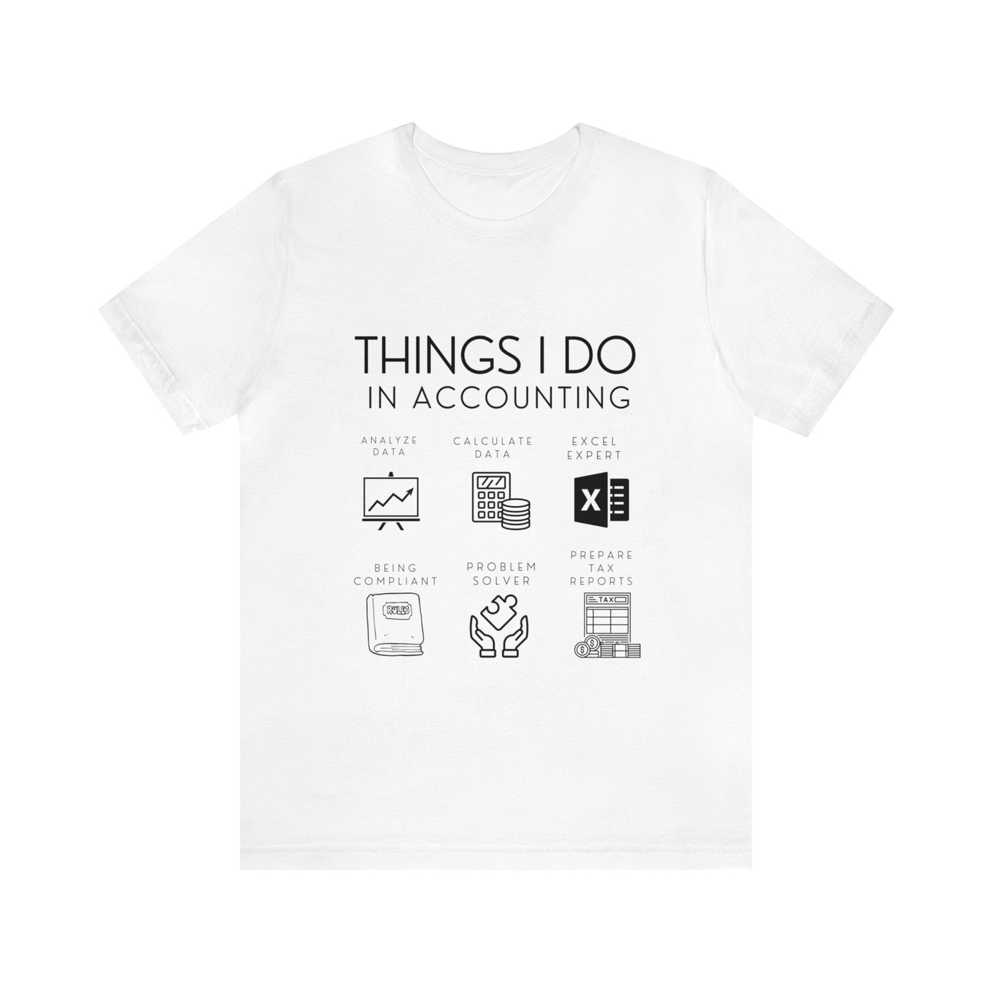 Things I Do In Accounting - Unisex Jersey Short Sleeve Tee - Black Letters