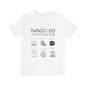 Things I Do In Accounting - Unisex Jersey Short Sleeve Tee - Black Letters