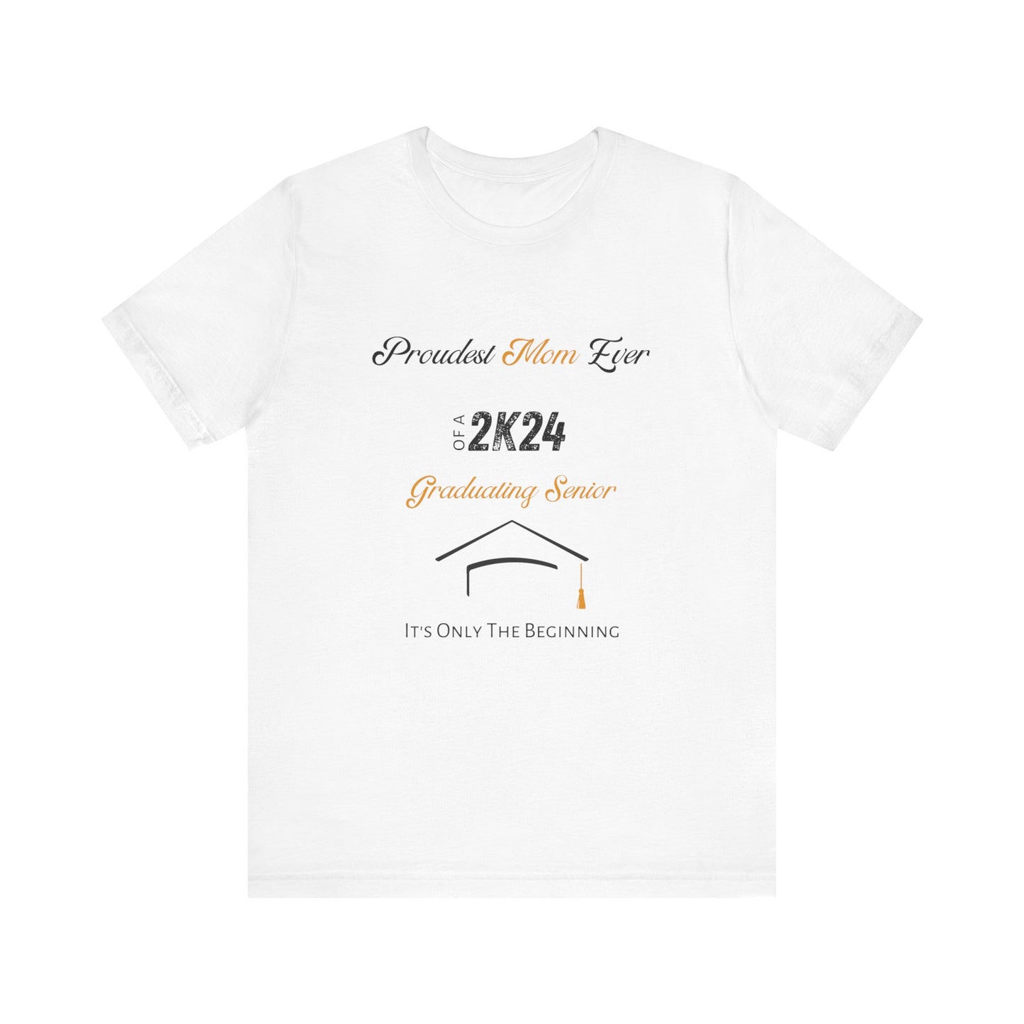 Proudest Mom Ever - Black Lettering Unisex Jersey Short Sleeve Tee