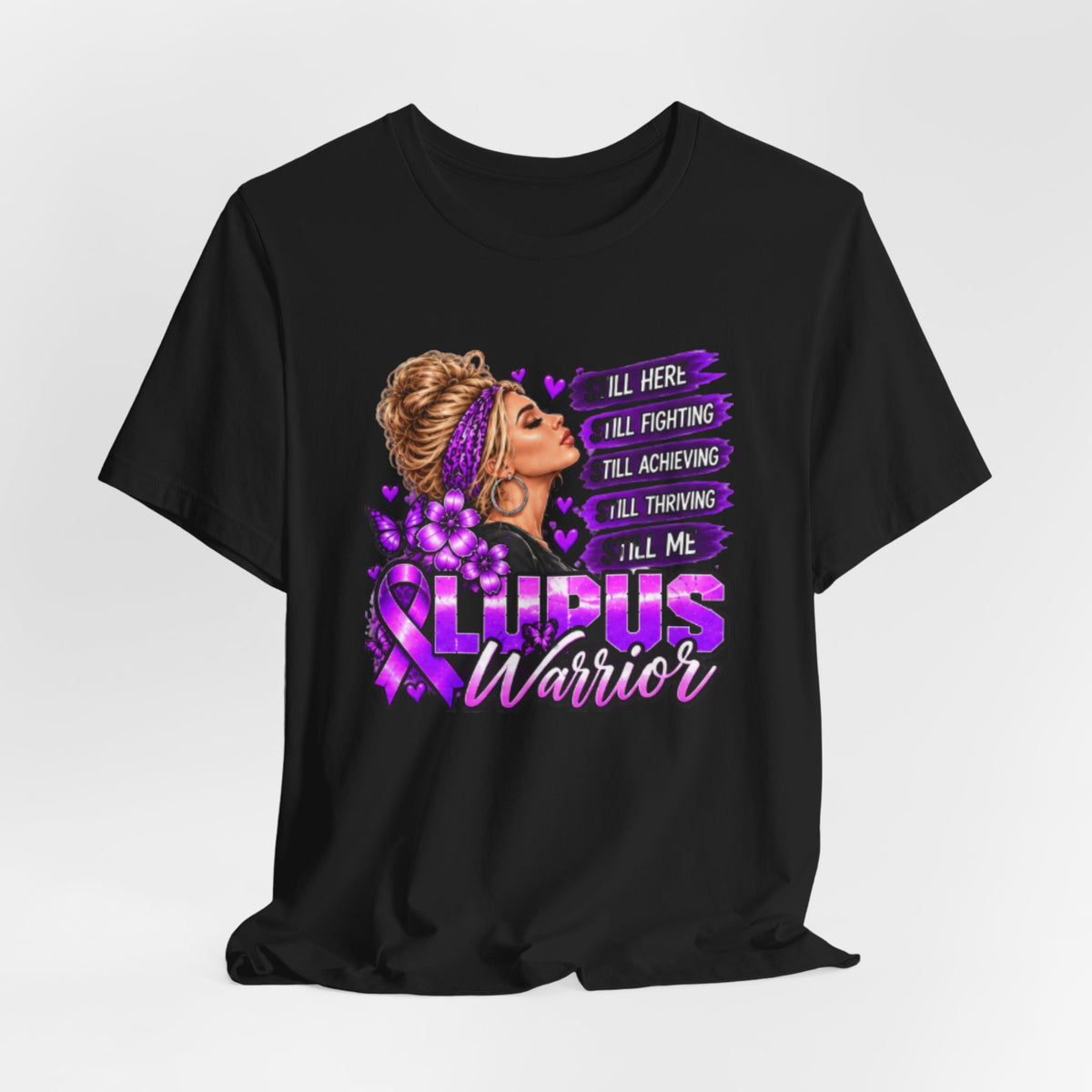 Lupus Warrior T-Shirt — Still Here, Still Fighting Inspirational Lupus Awareness Tee