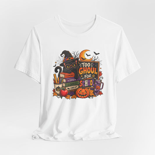 Too Ghoul for School Teacher Halloween Shirt, Black Cat Spooky Teacher Tee, Cute Halloween Classroom Graphic T-Shirt