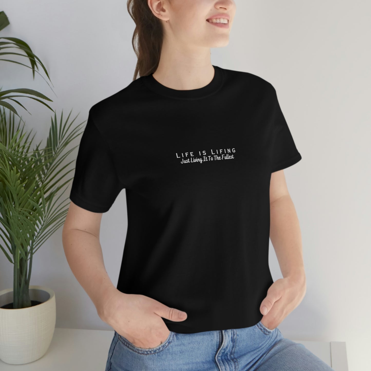 Life is Lifing  - Black Shirt - Unisex Jersey Short Sleeve Tee