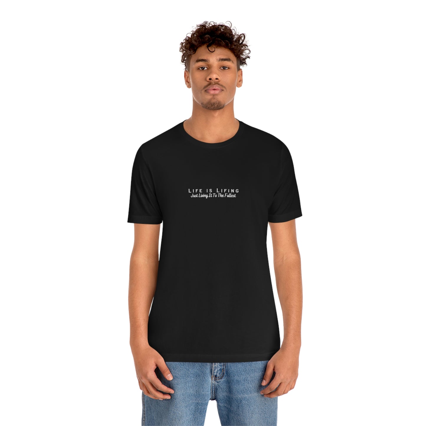 Life is Lifing  - Black Shirt - Unisex Jersey Short Sleeve Tee